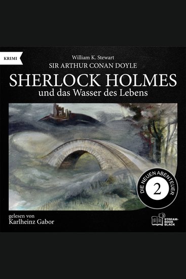 Sherlock Holmes und das Wasser des Lebens (Die neuen Abenteuer Folge 2) - cover