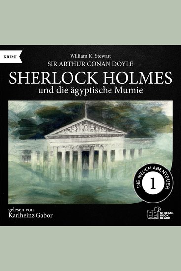Sherlock Holmes und die ägyptische Mumie (Die neuen Abenteuer Folge 1) - cover