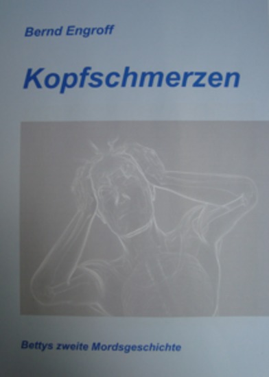 Kopfschmerzen - Bettys zweite Mordsgeschichte - cover