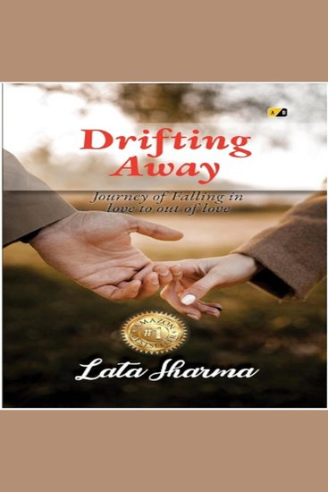 Drifting Away: Journey Of Falling In Love to out of Love - cover