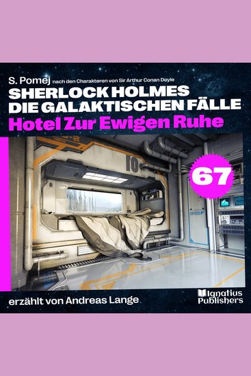 Hotel Zur Ewigen Ruhe (Sherlock Holmes - Die galaktischen Fälle Folge 67) - cover