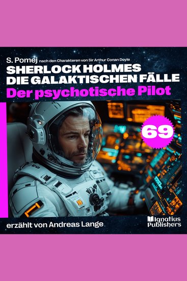Der psychotische Pilot (Sherlock Holmes - Die galaktischen Fälle Folge 69) - cover