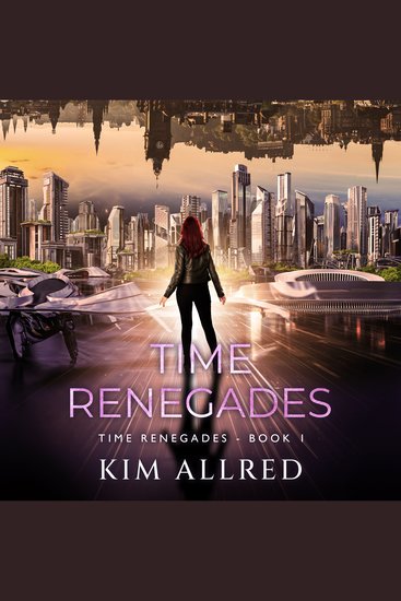 Time Renegades - A Time Travel Sci-Fi and Fantasy Adventure - cover