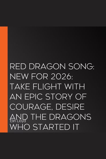 Red Dragon Song: New for 2026: take flight with an epic story of courage desire and the dragons who started it all… - cover