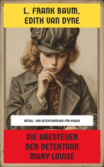 Die Abenteuer der Detektivin Mary Louise - Rätsel- und Detektivbücher für Kinder - cover