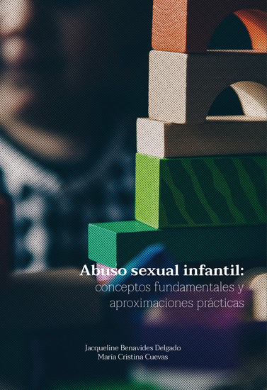 Abuso sexual infantil: - conceptos fundamentales y aproximaciones prácticas - cover