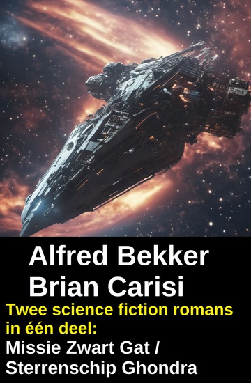 Twee science fiction romans in één deel: Missie Zwart Gat Sterrenschip Ghondra - cover