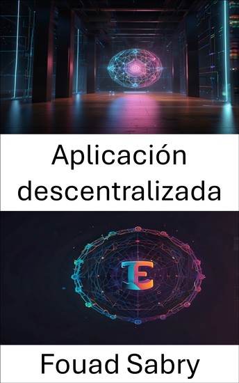 Aplicación descentralizada - Potenciando la propiedad digital a través de la tecnología blockchain - cover