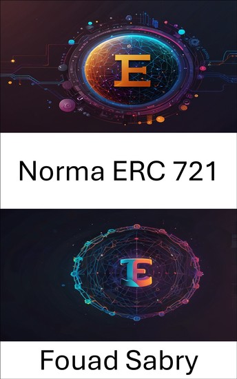Norma ERC 721 - Le basi della proprietà digitale e delle risorse uniche - cover
