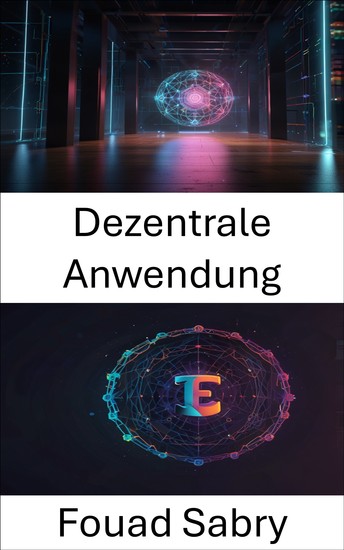 Dezentrale Anwendung - Stärkung des digitalen Eigentums durch Blockchain-Technologie - cover