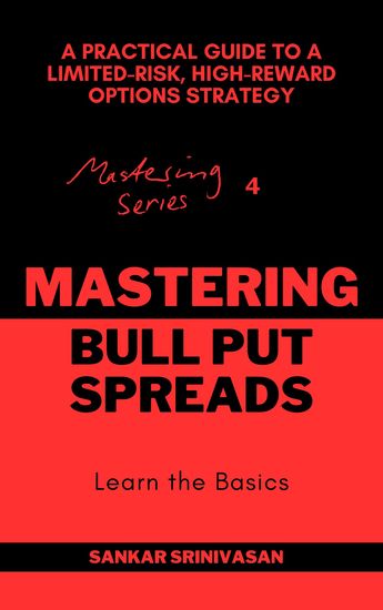 Mastering Bull Put Spreads - A Practical Guide to a Limited-Risk High-Reward Options Strategy - cover