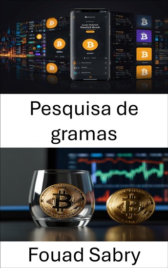 Pesquisa de gramas - Desvendando as camadas ocultas de privacidade e segurança no mundo das moedas digitais - cover