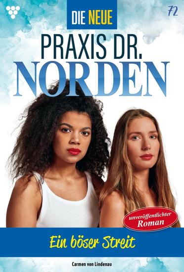Ein böser Streit - Die neue Praxis Dr Norden 72 – Arztserie - cover