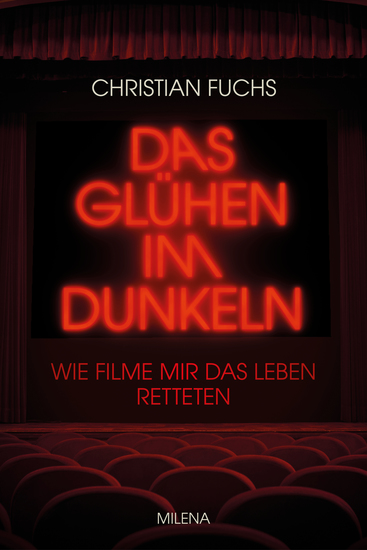 Das Glühen im Dunkeln - Wie Filme mir das Leben retteten - cover