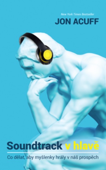Soundtrack v hlavě - Co dělat aby myšlenky hrály v náš prospěch - cover