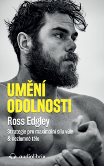 Umění odolnosti - Strategie pro maximální sílu vůle & nezlomné tělo - cover