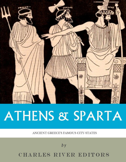 Athens & Sparta - Ancient Greece’s Famous City-States - cover