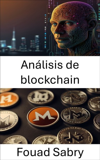 Análisis de blockchain - Descubriendo los secretos de las transacciones de Monero y el análisis de la privacidad - cover