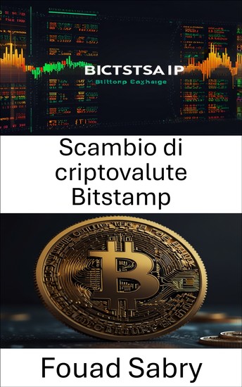 Scambio di criptovalute Bitstamp - L'ascesa di un exchange globale nell'era Bitcoin - cover