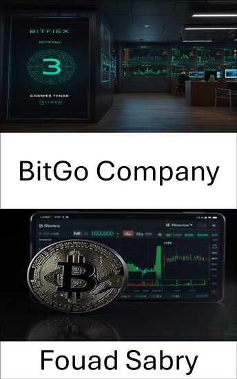BitGo Company - Erkundung der sicheren Verwahrung digitaler Vermögenswerte und der Blockchain-Technologie - cover