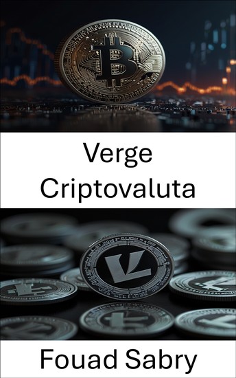 Verge Criptovaluta - Il futuro delle transazioni sicure e anonime nell'ecosistema Litecoin - cover