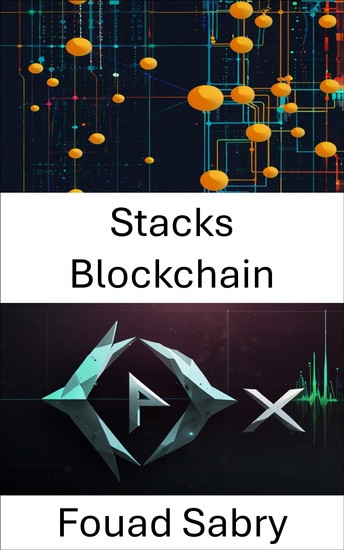 Stacks Blockchain - Un protocolo descentralizado para un comercio escalable seguro y sin confianza - cover