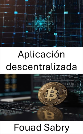 Aplicación descentralizada - Impulsando la innovación de próxima generación en la plataforma blockchain de Cardano - cover