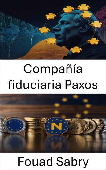 Compañía fiduciaria Paxos - Navegando por la intersección de la regulación blockchain y la innovación en monedas digitales en la Unión Europea - cover