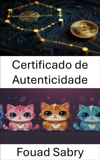 Certificado de Autenticidade - Desbloqueando o poder da propriedade digital em um mundo virtual - cover