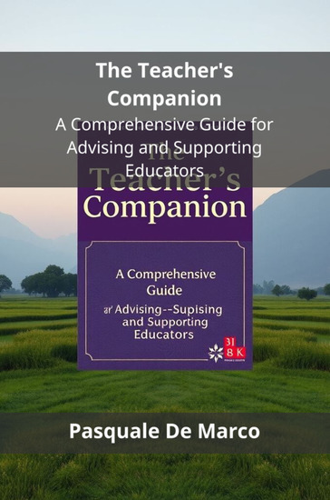The Teacher's Companion - A Comprehensive Guide for Advising and Supporting Educators - cover