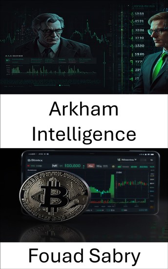 Arkham Intelligence - Die Entwicklung des digitalen Finanzwesens innerhalb des Bitfinex-Ökosystems - cover