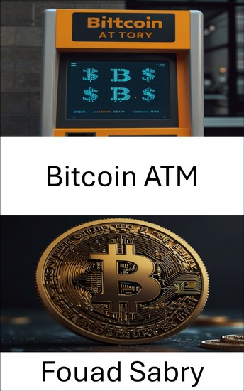 Bitcoin ATM - Yeni Bir Finansal Çağda Dijital Para Makinelerinin Yükselişi - cover
