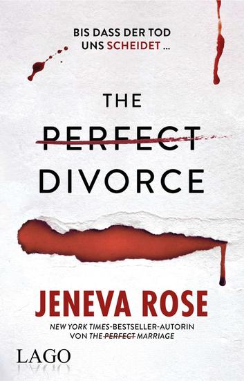 The Perfect Divorce - Die packende Fortsetzung des Millionenbestsellers »The Perfect Marriage« - cover
