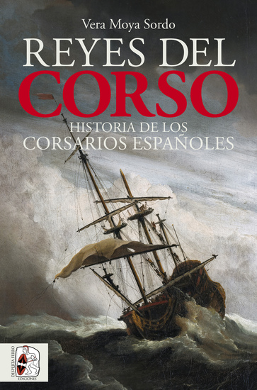 Reyes del corso - Historia de los corsarios españoles - cover