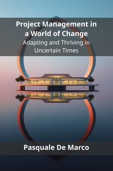 Project Management in a World of Change - Adapting and Thriving in Uncertain Times - cover