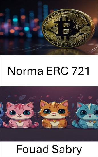 Norma ERC 721 - Sbloccare risorse digitali uniche nel gioco blockchain Cryptokitties - cover