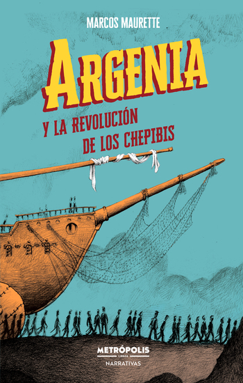 Argenia y la revolución de los chepibis - cover