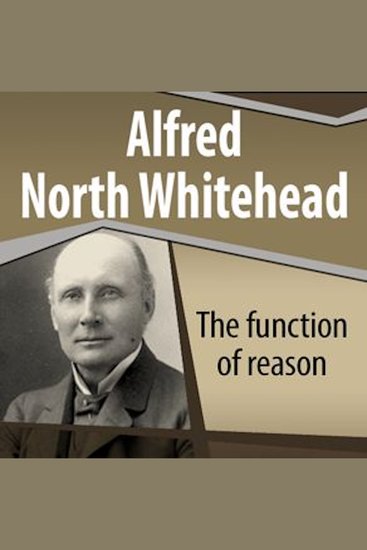 Whitehead's The Function Of Reason - cover