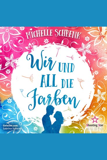 Wir und all die Farben (ungekürzt) - cover