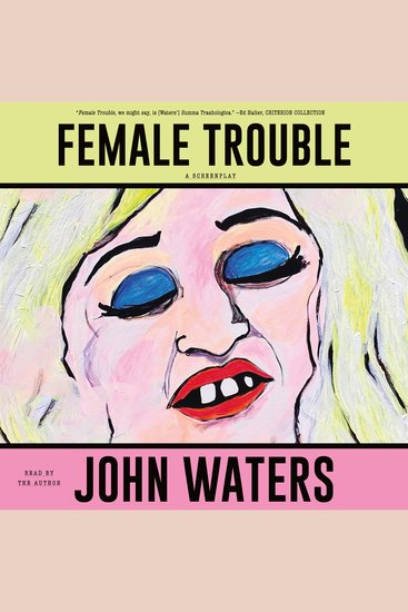 Female Trouble - A Screenplay - cover