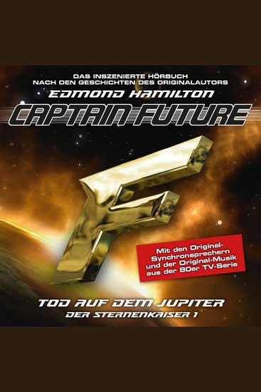 Captain Future Der Sternenkaiser Folge 1: Tod auf dem Jupiter (ungekürzt) - cover