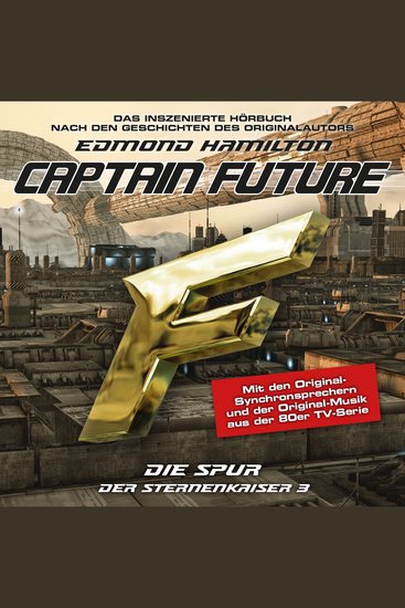 Captain Future Der Sternenkaiser Folge 3: Die Spur (ungekürzt) - cover