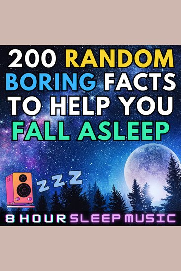 200 Random Boring Facts to Help You Fall Asleep - cover