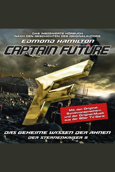 Captain Future Der Sternenkaiser Folge 5: Das geheime Wissen der Ahnen (ungekürzt) - cover