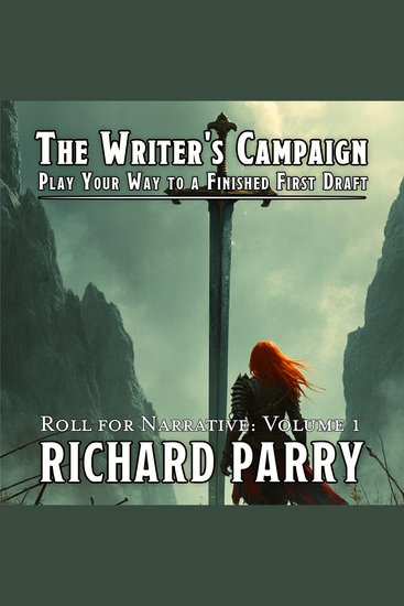 The Writer's Campaign - Play Your Way to a Finished First Draft - cover
