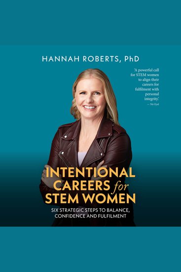 Intentional Careers for STEM Women - Six strategic steps to balance confidence and fulfilment - cover