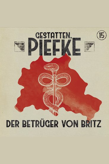 Gestatten Piefke Folge 15: Der Betrüger von Britz (ungekürzt) - cover