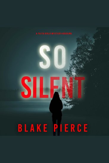 So Silent (A Faith Bold FBI Suspense Thriller—Book Fifteen) - cover