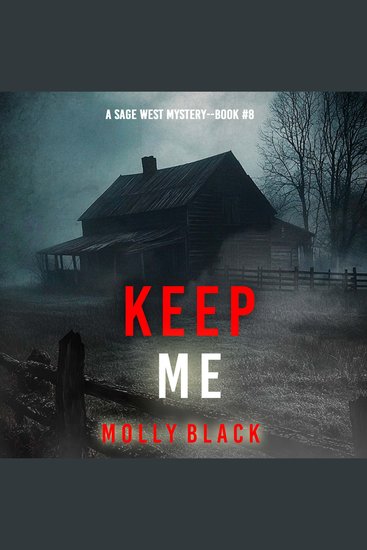 Keep Me (A Sage West FBI Suspense Thriller—Book Eight) - Digitally narrated using a synthesized voice - cover