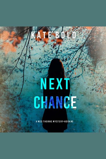 Next Chance (A Meg Thorne Suspense Thriller—Book Five) - cover